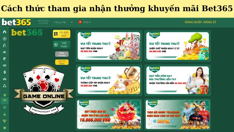 Cách thức tham gia nhận thưởng khuyến mãi Bet365