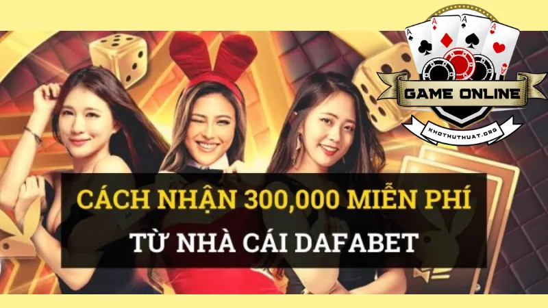 Cách thức tham gia và nhận khuyến mãi người dùng mới tại Dafabet