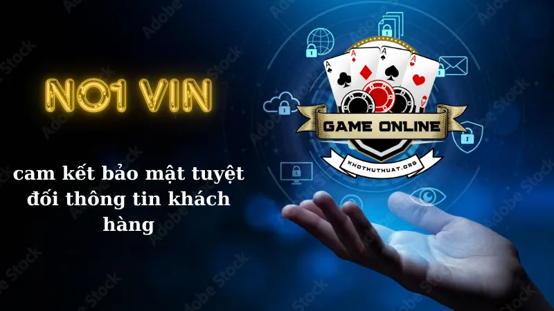 Cổng game bắn cá đổi thưởng No1 Vin cam kết bảo mật tuyệt đối thông tin khách hàng