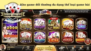 Kho game đổi thưởng đa dạng thể loại game bài