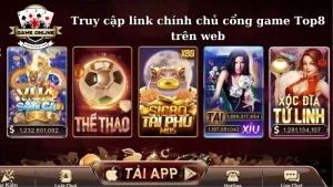 Truy cập link chính chủ cổng game Top8 trên web