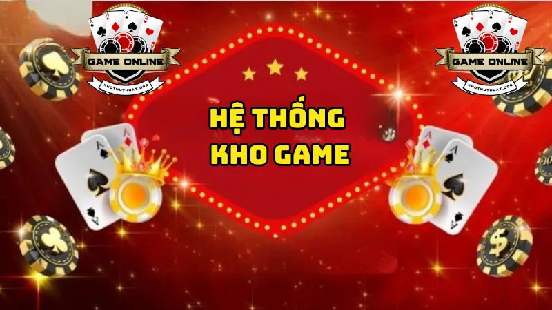 Hệ thống kho game