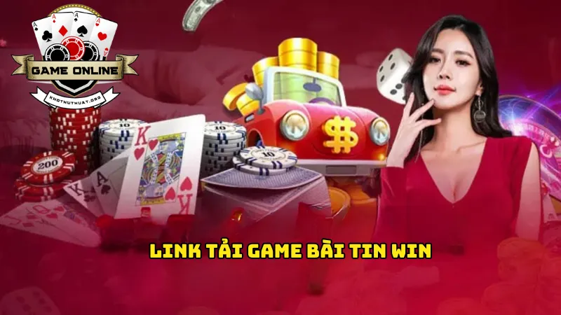 Link tải game bài Tin Win