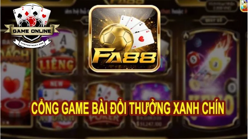 Cổng game bài FA88 Club và những sản phẩm tuyệt vời