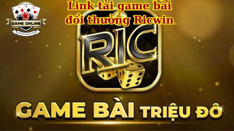 Link tải game bài đổi thưởng Ricwin