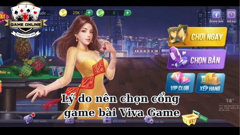 Những lý do nên chọn cổng game bài Viva Game để trải nghiệm