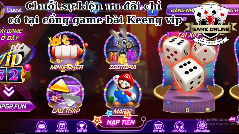 Chuỗi sự kiện ưu đãi chỉ có tại cổng game bài Keeng vip