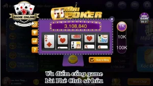 Nhận định các ưu điểm cổng game bài Phê Club sở hữu 